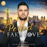 Perfect Fake Love (Perfect Fake Reihe Band 4) (MP3-Download)