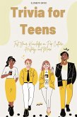 Trivia for Teens: Test Your Knowledge on Pop Culture, History, and More (The Ultimate Trivia Collection) (eBook, ePUB) Trivia for Teens: Test Your Knowledge on Pop Culture, History, and More (The Ultimate Trivia Collection) (eBook, ePUB)