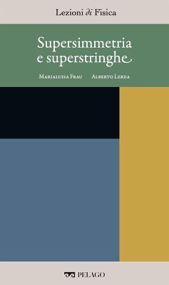 Supersimmetria e superstringhe (eBook, ePUB) - Frau, Marialuisa; Lerda, Alberto