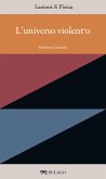 L'universo violento (eBook, ePUB)