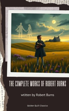 The Complete Works of Robert Burns (eBook, ePUB) - Burns, Robert
