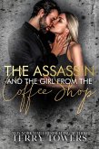 The Assassin And The Girl From The Coffee Shop (eBook, ePUB) The Assassin And The Girl From The Coffee Shop (eBook, ePUB)