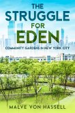 The Struggle for Eden: Community Gardens in New York City (eBook, ePUB)