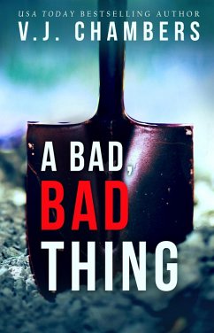 A Bad, Bad Thing (eBook, ePUB) - Chambers, V. J. A Bad, Bad Thing (eBook, ePUB) - Chambers, V. J.