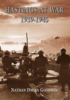 Hastings At War 1939-1945 (eBook, ePUB) Cover Hastings At War 1939-1945 (eBook, ePUB)