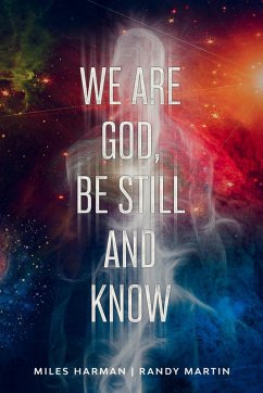 Cover We Are God, Be Still and Know (eBook, ePUB)