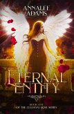 Eternal Entity (The Celestial Rose, #1) (eBook, ePUB)