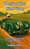 The Stunt That Went Wrong (Ascombe Classic Cars Cosy Mystery, #3) (eBook, ePUB)