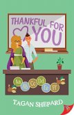 Thankful for You (A Bucks Mill Romance, #2) (eBook, ePUB) Thankful for You (A Bucks Mill Romance, #2) (eBook, ePUB)