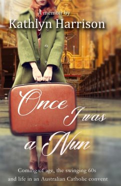 Once I was a Nun (eBook, ePUB) - Harrison, Kathlyn