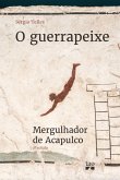 O guerrapeixe (eBook, ePUB)