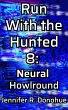 Run With the Hunted 8: Neural Howlround... - Bild 1