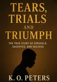 Tears, Trials and Triumph (eBook, ePUB)