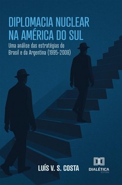 Cover Diplomacia Nuclear na América do Sul (eBook, ePUB)