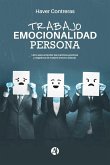 TRABAJO : EMOCIONALIDAD : PERSONA (eBook, ePUB)