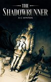 The Shadowrunner (eBook, ePUB) The Shadowrunner (eBook, ePUB)
