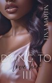 Dying to Love Her 3 (eBook, ePUB) Dying to Love Her 3 (eBook, ePUB)