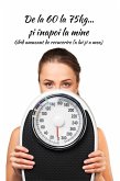 De la 60 la 75kg... ¿i înapoi la mine: Ghid amuzant de recucerire (a lui ¿i a mea) (eBook, ePUB)