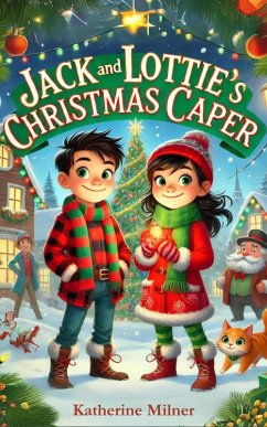 Jack and Lottie's Christmas Caper (eBook, ePUB) - Milner, Katherine