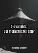 Die Variable: Der menschliche Faktor... - Bild 1