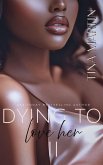 Dying to Love Her 2 (eBook, ePUB) Dying to Love Her 2 (eBook, ePUB)