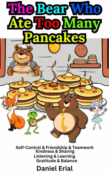 The Bear Who Ate Too Many Pancakes (eBook, ePUB) The Bear Who Ate Too Many Pancakes (eBook, ePUB)