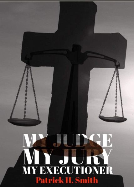 My Judge My Jury My Executioner (eBook, ePUB) My Judge My Jury My Executioner (eBook, ePUB)