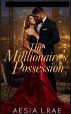 The Millionaire's Possession (eBook, ePUB) The Millionaire's Possession (eBook, ePUB)
