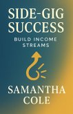 Side-Gig Success: Build Income Streams (eBook, ePUB)