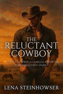The Reluctant Cowboy (eBook, ePUB) - Steinhowser, Lena