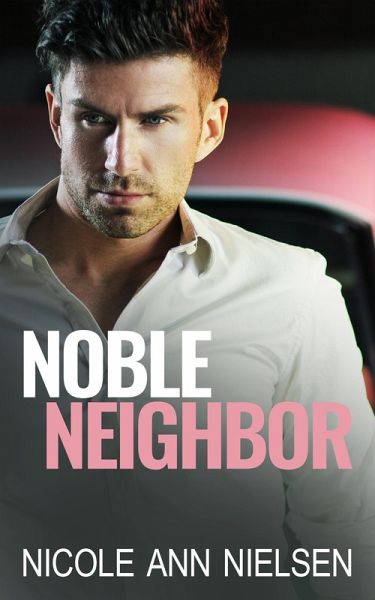 Noble Neighbor (Clearbrook Series, #1) (eBook, ePUB)