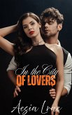 In the City of Lovers (eBook, ePUB) In the City of Lovers (eBook, ePUB)