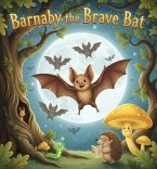 Barnaby the Brave Bat (eBook, ePUB)