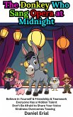 The Donkey Who Sang Opera at Midnight (eBook, ePUB) The Donkey Who Sang Opera at Midnight (eBook, ePUB)