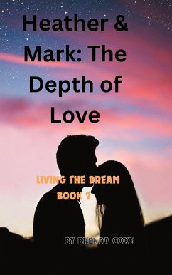 Cover Heather & Mark: The Depth of Love (Living the Dream, #2) (eBook, ePUB)