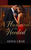 A Husband Is Needed (eBook, ePUB) A Husband Is Needed (eBook, ePUB)
