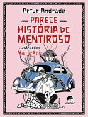 Parece história de mentiroso (eBook, ePUB) Parece história de mentiroso (eBook, ePUB)