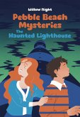 The Haunted Lighthouse (Pebble Beach Mysteries, #3) (eBook, ePUB)