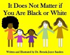 It Does Not Matter if You Are Black or White (eBook, ePUB)