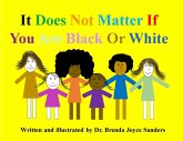 It Does Not Matter if You Are Black or White (eBook, ePUB)