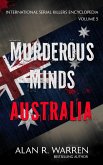 Murderous Minds Australia (International Serial Killers Encyclopedia, #5) (eBook, ePUB)