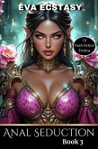 Anal Seduction Book 3 (Flash Erotica - Anal Seduction, #3) (eBook, ePUB) Anal Seduction Book 3 (Flash Erotica - Anal Seduction, #3) (eBook, ePUB)