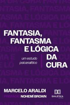 Cover Fantasia, fantasma e lógica da cura: um estudo psicanalítico (eBook, ePUB)