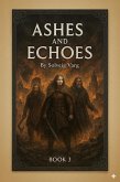 Ashes And Echoes (The Bloodbound Saga, #3) (eBook, ePUB)
