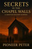 Secret in The Chapel Wall (eBook, ePUB) Secret in The Chapel Wall (eBook, ePUB)