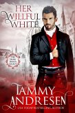 Her Willful White (The Dark Duke's Legacy, #2) (eBook, ePUB)