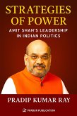 Strategies of Power (Amit Shah's Leadership in Indian Politics) (eBook, ePUB)