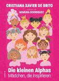 Die kleinen Alphas: Mädchen, die inspirieren (eBook, ePUB) Die kleinen Alphas: Mädchen, die inspirieren (eBook, ePUB)
