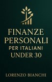 Finanze Personali per Italiani Under 30 (eBook, ePUB) Finanze Personali per Italiani Under 30 (eBook, ePUB)