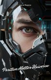 Positive Matter Universe (eBook, ePUB)
